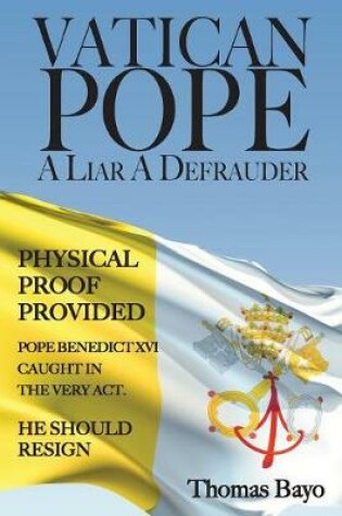 Cover of Vatican Pope a Liar a Defrauder