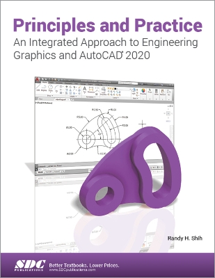 Book cover for Principles and Practice An Integrated Approach to Engineering Graphics and AutoCAD 2020