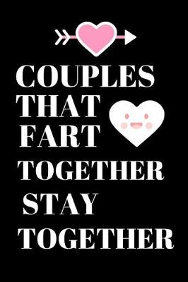 Cover of Couple That Fart Together Stay Together