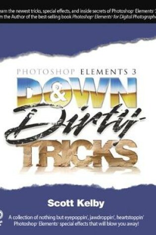 Cover of Photoshop Elements 3 Down & Dirty Tricks