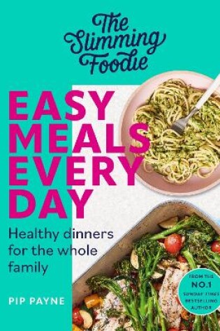 Cover of The Slimming Foodie Easy Meals Every Day