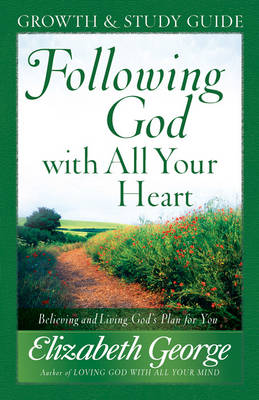 Book cover for Following God with All Your Heart Growth and Study Guide
