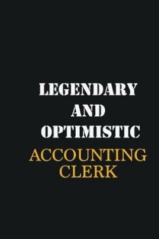 Cover of Legendary and Optimistic Accounting Clerk