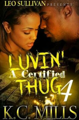 Cover of Luvin' A Certified Thug 4