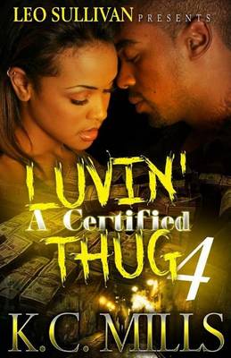 Book cover for Luvin' A Certified Thug 4