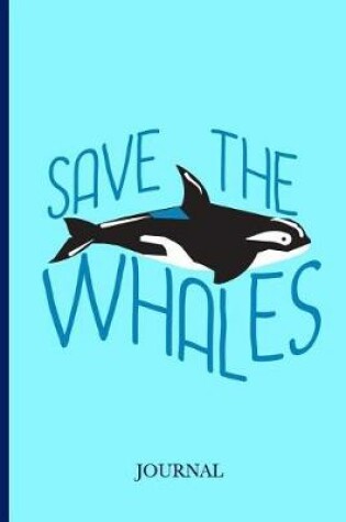Cover of Save the Whales Journal