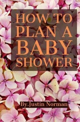 Cover of How to Plan a Baby Shower