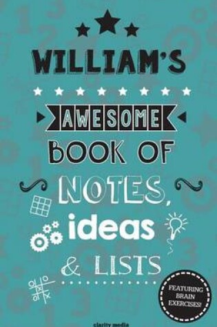 Cover of William's Awesome Book Of Notes, Lists & Ideas