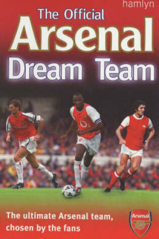 Cover of The Official Arsenal Dream Team