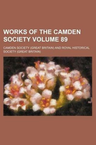 Cover of Works of the Camden Society Volume 89