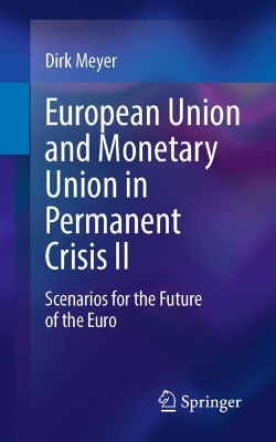 Book cover for European Union and Monetary Union in Permanent Crisis II