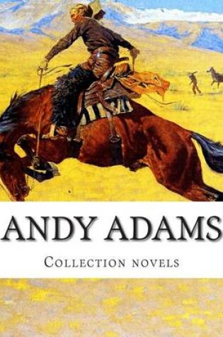 Cover of Andy Adams, Collection novels