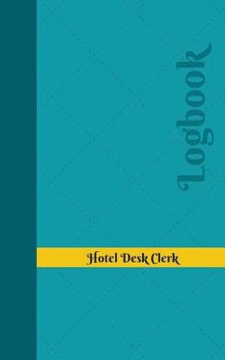 Book cover for Hotel Desk Clerk Log
