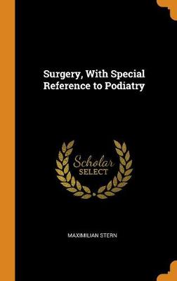 Cover of Surgery, with Special Reference to Podiatry