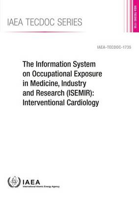 Cover of The Information System on Occupational Exposure in Medicine, Industry and Research (ISEMIR)