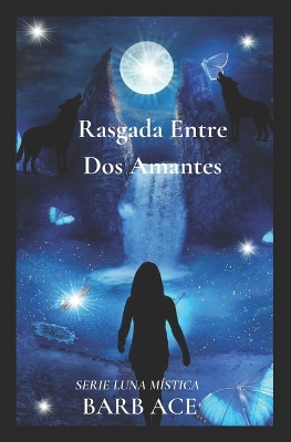 Cover of Rasgada Entre Dos Amantes