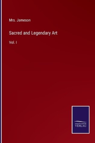 Cover of Sacred and Legendary Art