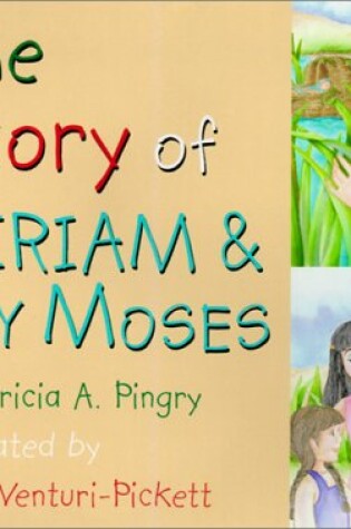 Cover of The Story of Miriam and Baby Moses