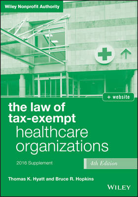 Cover of The Law of Tax-Exempt Healthcare Organizations 2016 Supplement