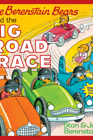 Cover of The Berenstain Bears and the Big Road Race