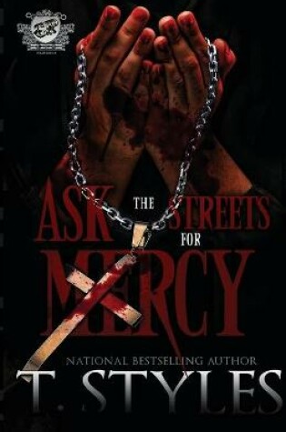Cover of Ask The Streets For Mercy (The Cartel Publications Presents)