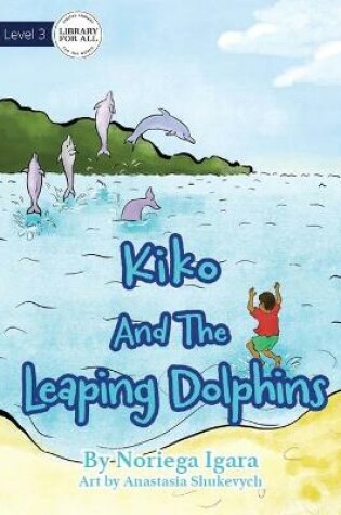 Cover of Kiko And The Leaping Dolphins