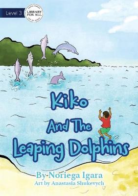 Book cover for Kiko And The Leaping Dolphins