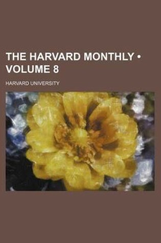 Cover of The Harvard Monthly (Volume 8)