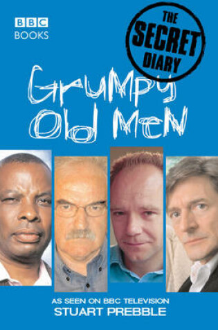 Cover of Grumpy Old Men, the Secret Diary