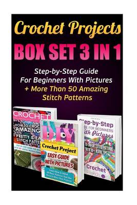 Book cover for Crochet Projects Box Set 3 in 1