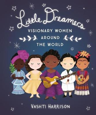 Book cover for Little Dreamers: Visionary Women Around the World