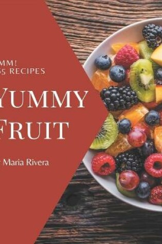 Cover of Hmm! 365 Yummy Fruit Recipes