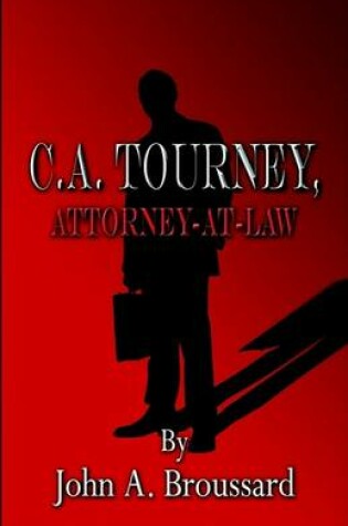 Cover of C. A. Tourney, Attorney-At-Law