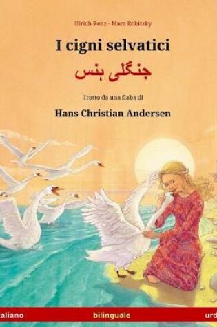 Cover of I cigni selvatici - Jungli hans. Libro per bambini bilingue tratto da una fiaba di Hans Christian Andersen (italiano - urdu)