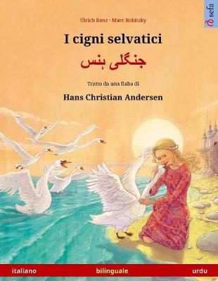 Cover of I cigni selvatici - Jungli hans. Libro per bambini bilingue tratto da una fiaba di Hans Christian Andersen (italiano - urdu)