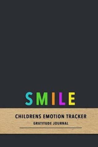 Cover of Smile children's emotion tracker gratitude journal