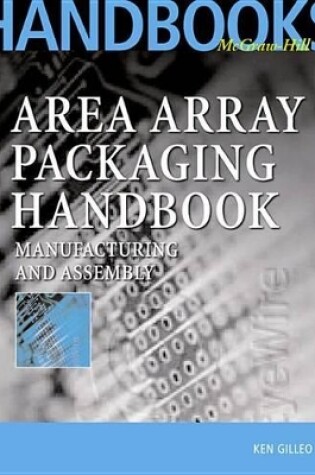 Cover of Area Array Packaging Handbook: Manufacturing and Assembly