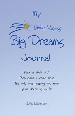 Book cover for My Little Wishes Big Dreams Journal