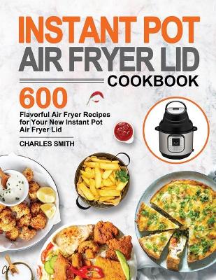 Book cover for Instant Pot Air Fryer Lid Cookbook