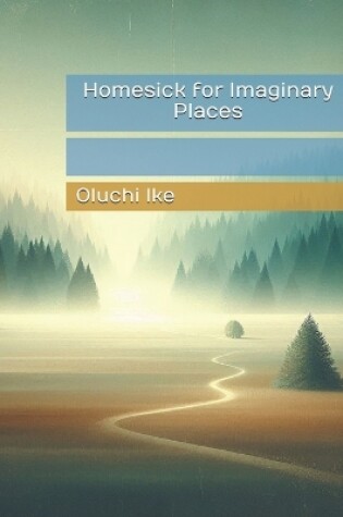 Cover of Homesick for Imaginary Places