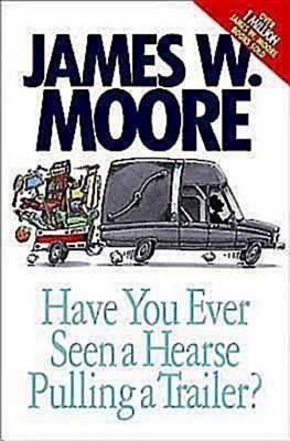 Book cover for Have You Ever Seen a Hearse Pulling a Trailer?