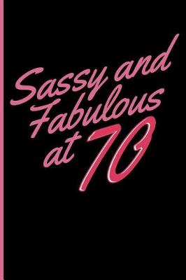 Book cover for Sassy and Fabulous at 70