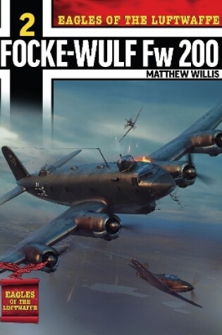 Cover of Eagles of the Luftwaffe: Focke-Wulf Fw 200 Condor