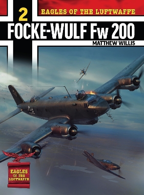 Book cover for Eagles of the Luftwaffe: Focke-Wulf Fw 200 Condor