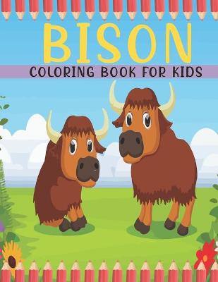Book cover for Bison Coloring Book For Kids