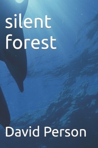 Cover of silent forest