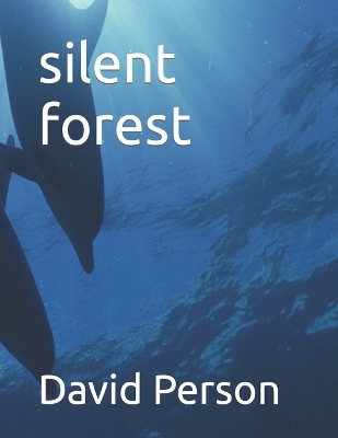 Book cover for silent forest