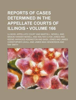 Book cover for Reports of Cases Determined in the Appellate Courts of Illinois (Volume 166)