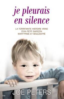 Book cover for Je Pleurais En Silence