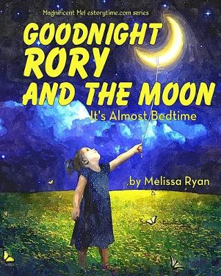 Book cover for Goodnight Rory and the Moon, It's Almost Bedtime